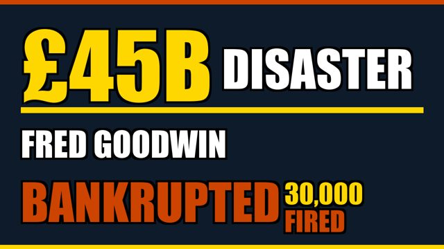 RBS Collapse: How Fred Goodwin Lost $45 Billion in 18 Months thumbnail